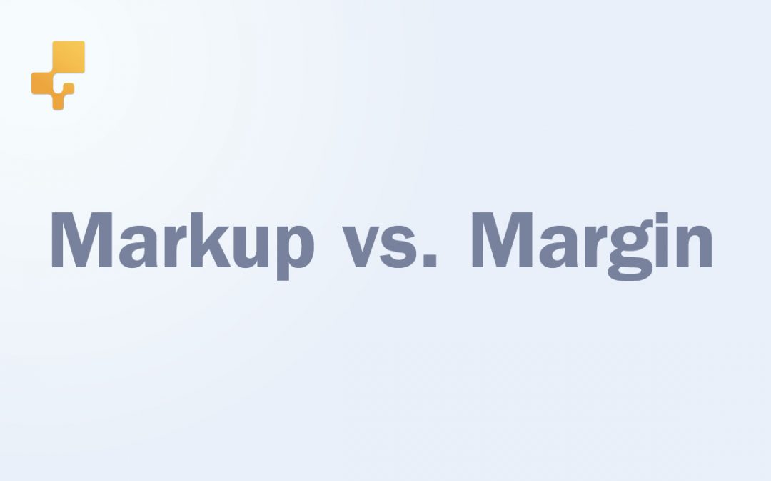 Check out our Markup vs. Margin video