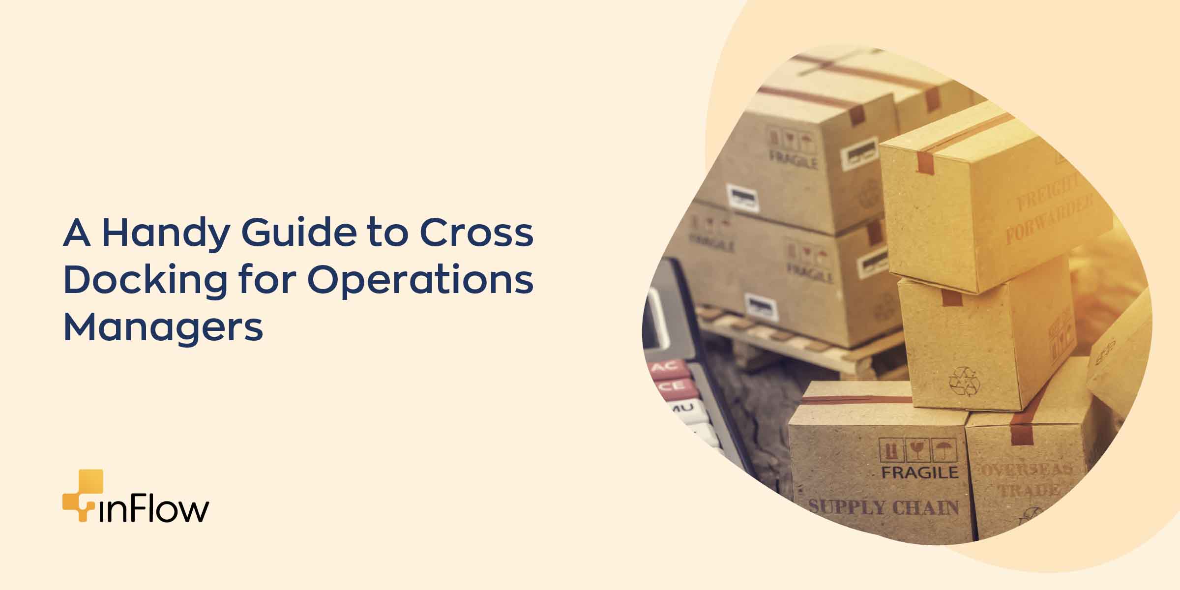 A Handy Guide to Cross Docking for Operations Managers