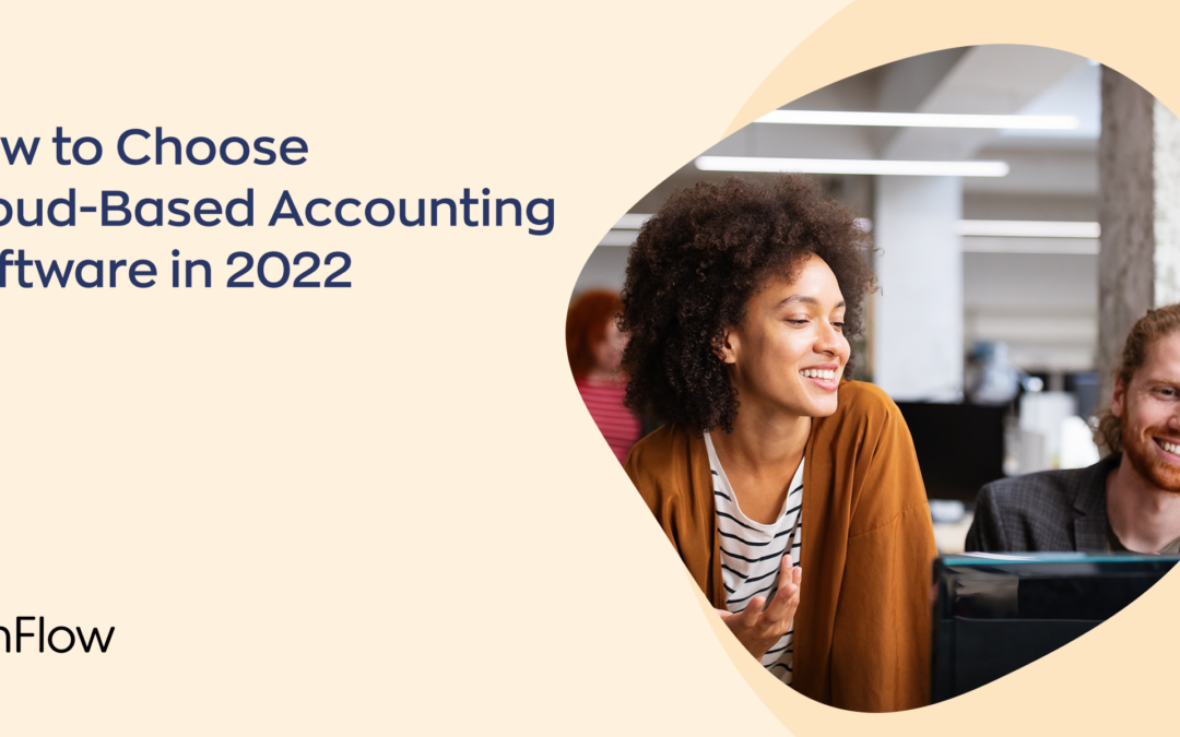 How to Choose Cloud-Based Accounting Software in 2022