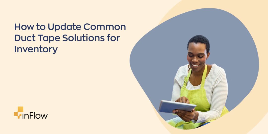 How to Update Common Duct Tape Solutions for Inventory