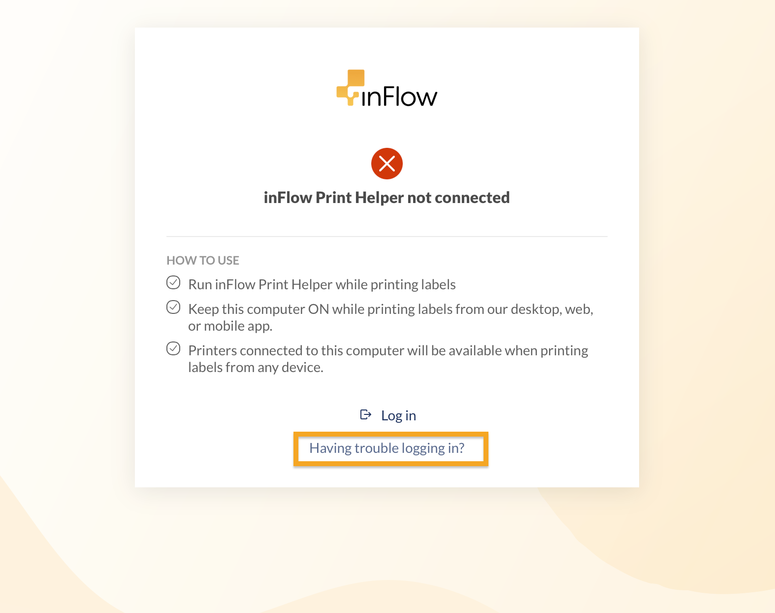 inFlow Print Helper not connected screen. Below is the "Log in", and the "Having trouble logging in?" link.